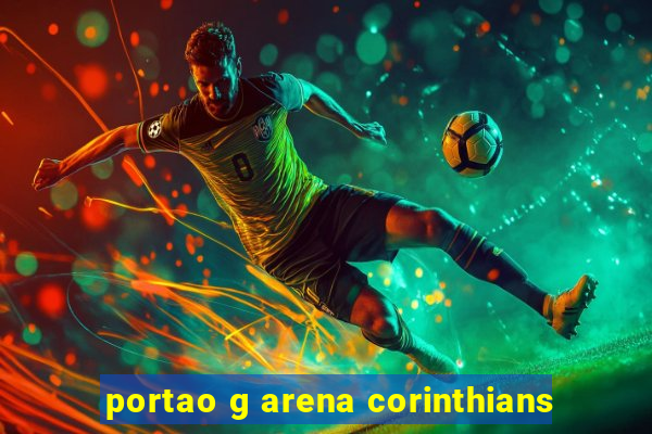 portao g arena corinthians